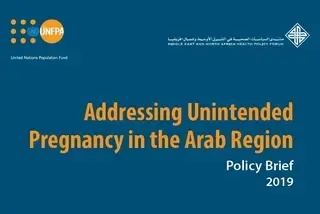 Addressing Unintended Pregnancy in the Arab Region Policy Brief 2019